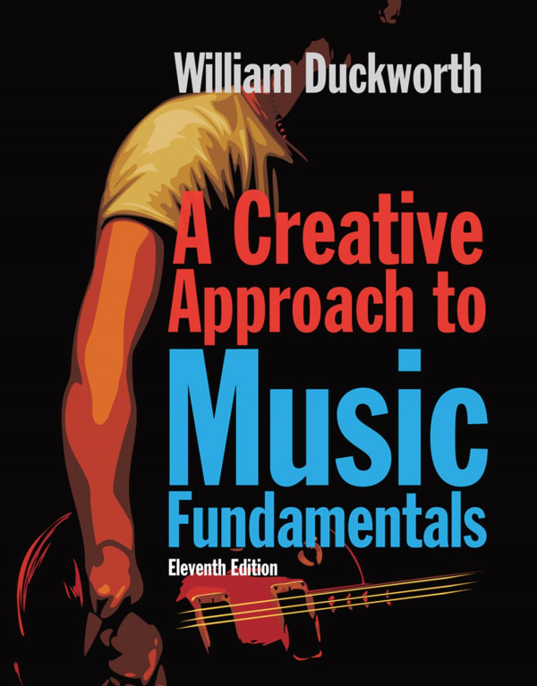 A Creative Approach To Music Fundamentals 11th William Duckworth