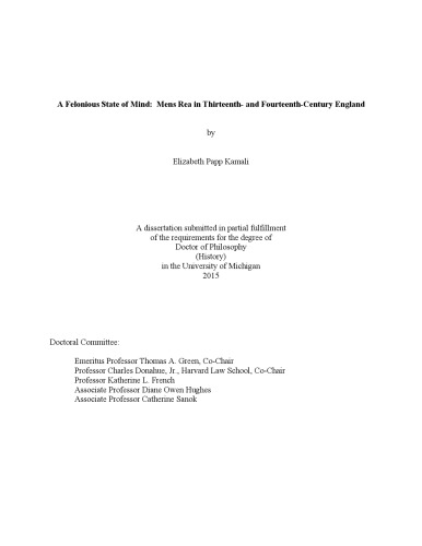 A Felonious State Of Mind Mens Rea In Thirteenth And Fourteenthcentury England Elizabeth Papp Kamali