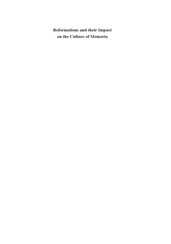 Reformations And Their Impact On The Culture Of Memoria Truus Van Bueren
