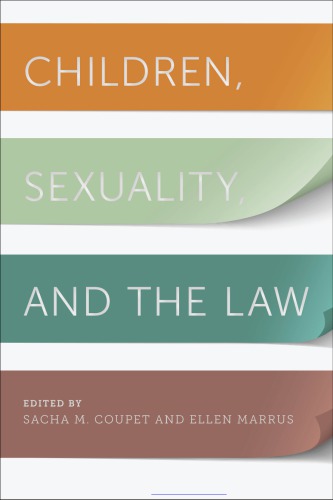 Children Sexuality And The Law Sacha M Coupet Ellen Marrus Eds