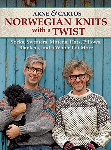 Norwegian Knits With A Twist Socks Sweaters Mittens Hats Pillows Blankets And A Whole Lot More Arne Carlos
