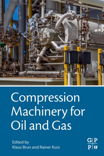 Compression Machinery For Oil And Gas Klaus Brun Rainer Kurz