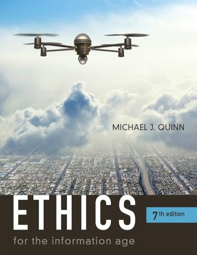 Ethics For The Information Age 7th Edition Michael J Quinn