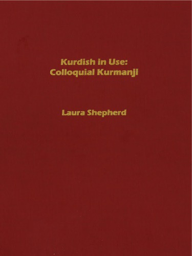Kurdish In Use Colloquial Kurmanji Laura Shepherd