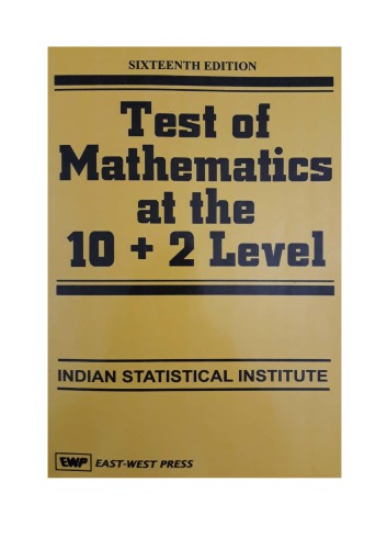Test Of Mathematics At The 10 2 Level Indian Statistical Institute Isi B Stat Entrance Test Exam Ewp East West Press Useful For Kvpy Rmo Inmo Imo Mathematics Olympiads Isi Indian Statistical Institute