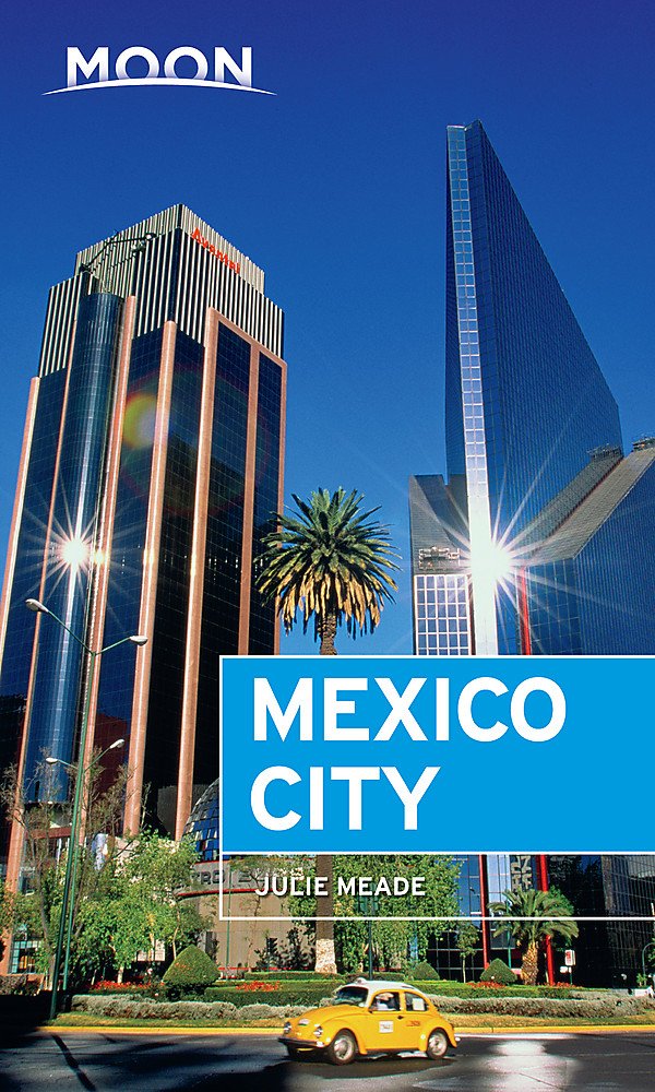 Moon Mexico City 7th Edition Julie Meade