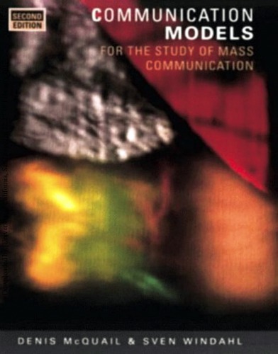 Communication Models For The Study Of Mass Communications Denis Mcquail