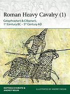 Roman Heavy Cavalry 1 Cataphractarii And Clibanarii 1st Century Bc5th Century Ad Damato