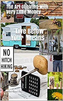 Live Below Your Means The Art Of Living With Very Little Money Micah Coulter