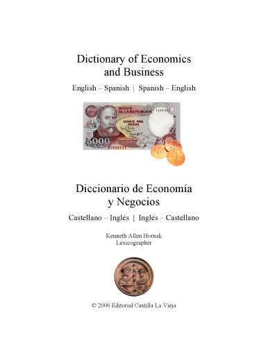 Dictionary Of Economics And Business Englishspanish Spanishenglish Diccionario De Economia Y Negocios Castellanoingles Inglescastellano Hornak