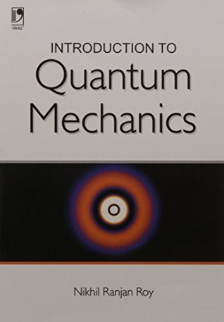 Introduction To Quantum Mechanics Paperback Nikhil Ranjan Roy