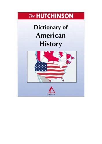 The Hutchinson Dictionary Of American History Helicon
