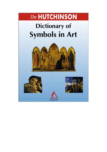 The Hutchinson Dictionary Of Symbols In Art Helicon