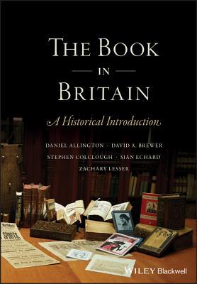 The Book In Britain A Historical Introduction Zachary Lesser