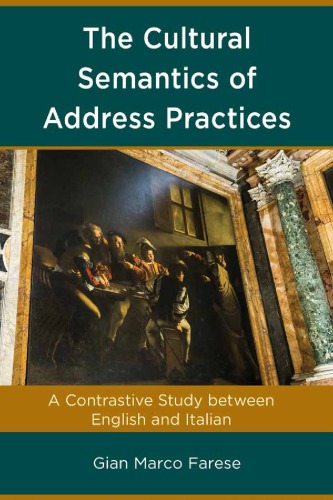 The Cultural Semantics Of Address Practices A Contrastive Study Between English And Italian Gian Marco Farese