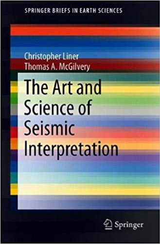 The Art And Science Of Seismic Interpretation Liner Cl Mcgilvery T A