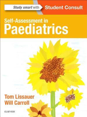 Selfassessment In Paediatrics Mcqs And Emqs Paperback Tom Lissauer Will Carroll
