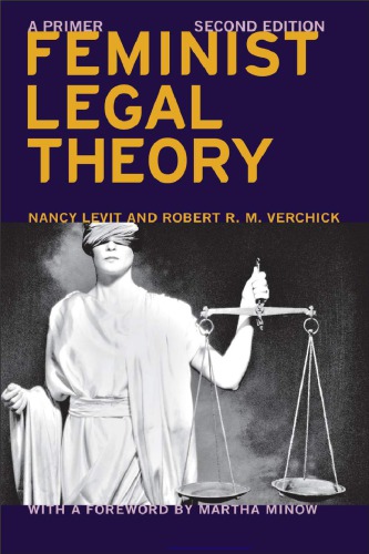 Feminist Legal Theory A Primer 2nd Nancy Levit Robert R M Verchick