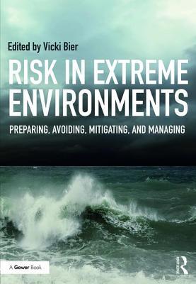The Gower Handbook Of Extreme Risk Assessment Perception And Management Of Extreme Events Hardcover Vicki Bier