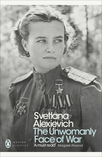 The Unwomanly Face Of War Svetlana Alexievich