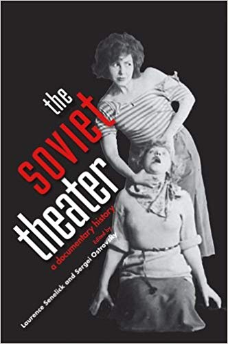 The Soviet Theater Laurence Senelick