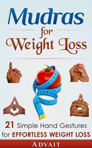 Mudras For Weight Loss 21 Simple Hand Gestures For Effortless Weight Loss Advait