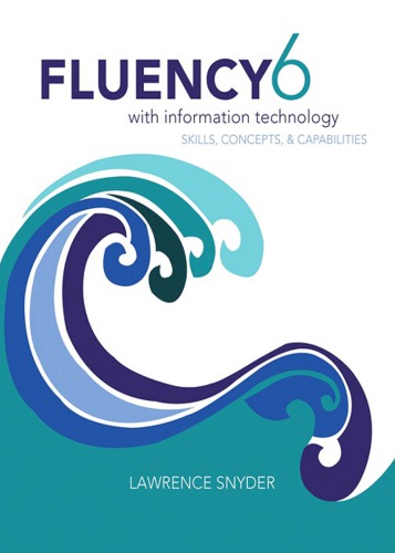 Fluency With Information Technology 6th Lawrence Snyder