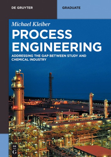 Process Engineering Addressing The Gap Between Study And Chemical Industry Michael Kleiber