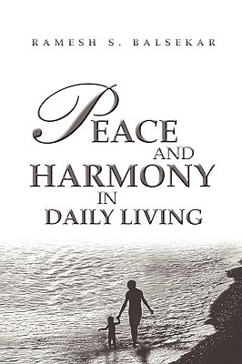 Peace And Harmony In Daily Living Paperback Ramesh S Balsekar