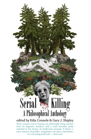 Serial Killing A Philosophical Anthology Paperback Edia Connole Editor