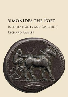 Simonides The Poet Richard Rawles