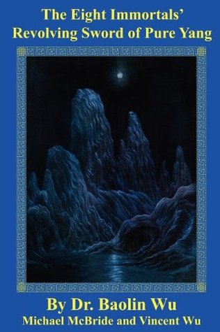 The Eight Immortals Revolving Sword Of Pure Yang Paperback Baolin Wu Michael Mcbride Livia Kohn Oliver Benson