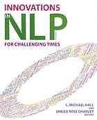 Innovations In Nlp For Challenging Times L Michael Hall Shelle Rose Charvet