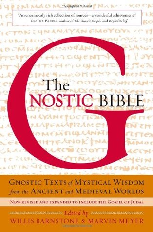 The Gnostic Bible Revised And Expanded Edition Willis Barnstone Marvin W Meyer