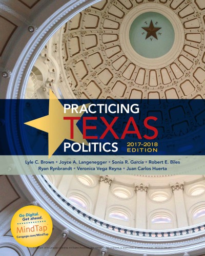 Practicing Texas Politics 2017 2018 Edition Lyle C Brown