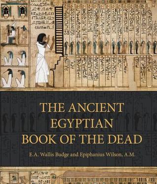 The Ancient Egyptian Book Of The Dead Prayers Incantations And Other Texts From The Book Of The Dead Hardcover Ea Wallis Budge