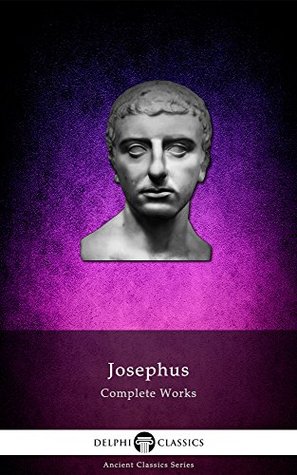 Complete Works Of Josephus Kindle Edition Flavius Josephus