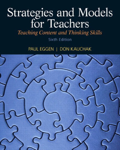 Strategies And Models For Teachers Teaching Content And Thinking Skills 6th Edition Paul Eggen And Don Kauchak