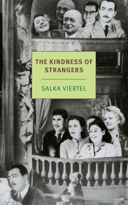 The Kindness Of Strangers New York Review Books Classics 1st Edition Salka Viertel