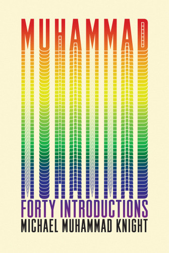 Muhammad Forty Introductions Michael Muhammad Knight
