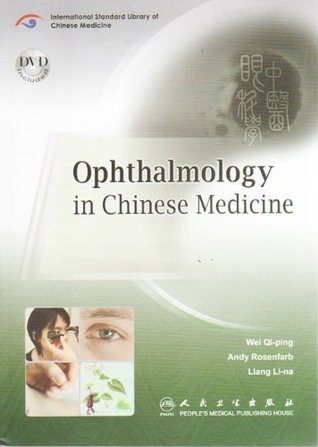Ophthalmology In Chinese Medicine Book And Dvd Paperback Wei Qiping Andy Rosenfarb Liang Lina