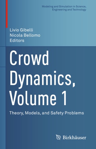 Crowd Dynamics Volume 1 Theory Models And Safety Problems Gibelli