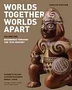 Worlds Together Worlds Apart Beginnings Through The 15th Century Concise Edition Pollard