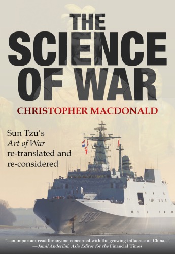 The Science Of War Sun Tzus Art Of War Retranslated And Reconsidered Christopher Macdonald