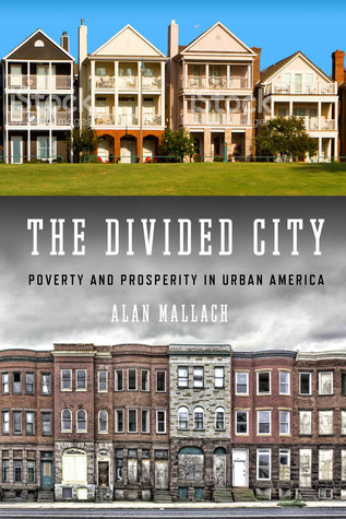 The Divided City Poverty And Prosperity In Urban America Paperback Alan Mallach