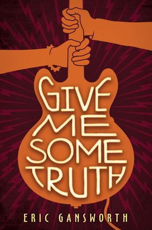 Give Me Some Truth Hardcover Eric Gansworth