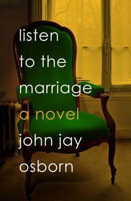 Listen To The Marriage Hardcover John Jay Osborn Jr