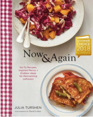 Now Again Goto Recipes Inspired Menus Endless Ideas For Reinventing Leftovers Hardcover Julia Turshen