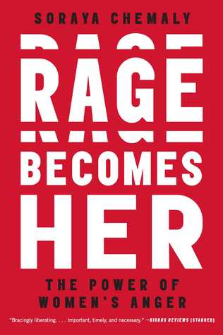 Rage Becomes Her The Power Of Womens Anger Hardcover Soraya Chemaly