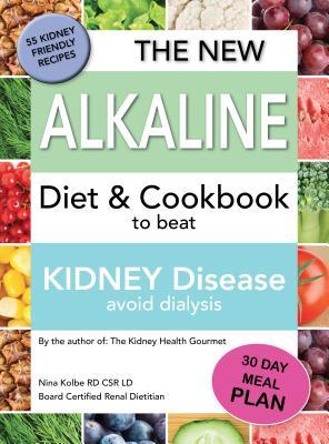 The New Alkaline Diet To Beat Kidney Disease Avoid Dialysis Ebook Nina M Kolbe